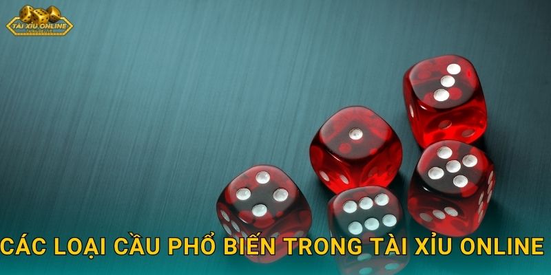 Các Loại Cầu Phổ Biến Trong Tài Xỉu Online