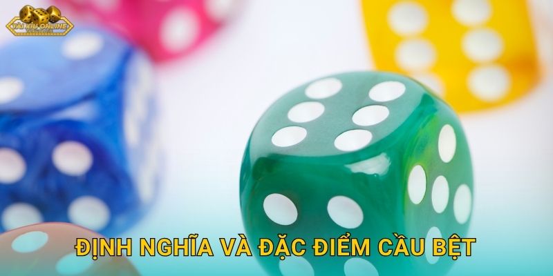 Định Nghĩa Và Đặc Điểm Cầu Bệt