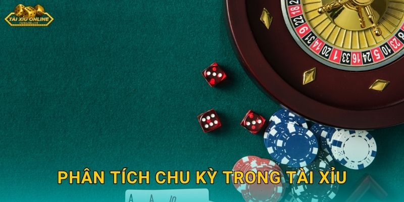 Phân tích chu kỳ trong tài xỉu