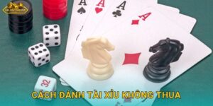 Cách Đánh Tài Xỉu Không Thua – Chiến Lược Thắng Cược Tài Xỉu Online