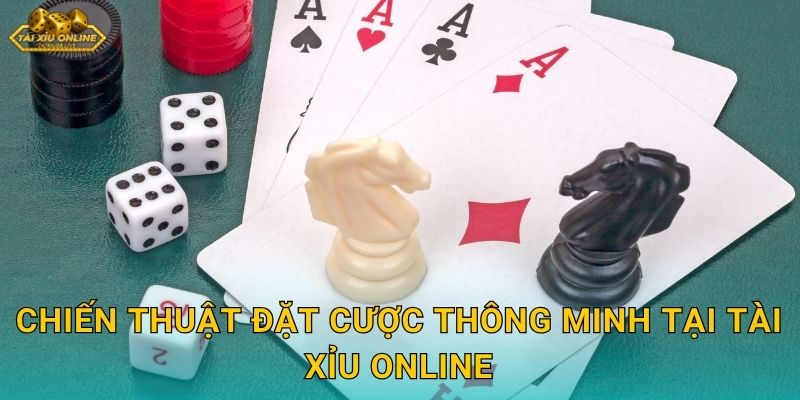 Chiến Thuật Đặt Cược Thông Minh Tại Tài Xỉu Online