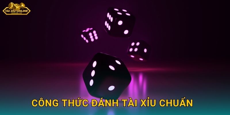 Công Thức Đánh Tài Xỉu Chuẩn – Phương Pháp Khoa Học Tại Tài Xỉu Online