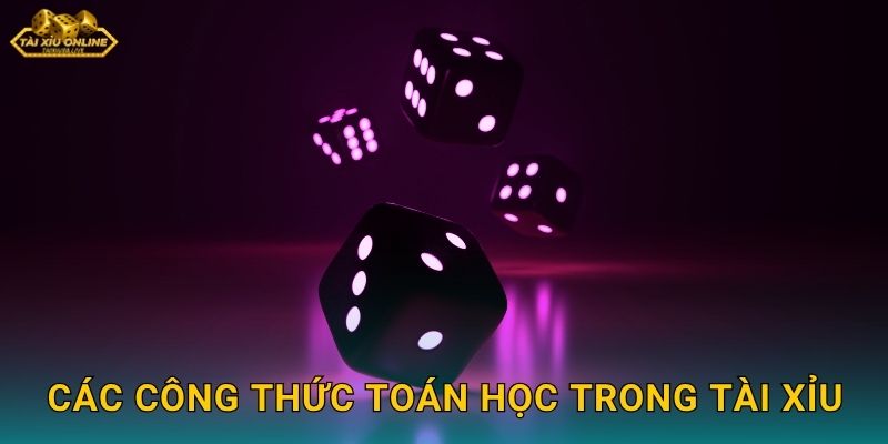 Các Công Thức Toán Học Trong Tài Xỉu
