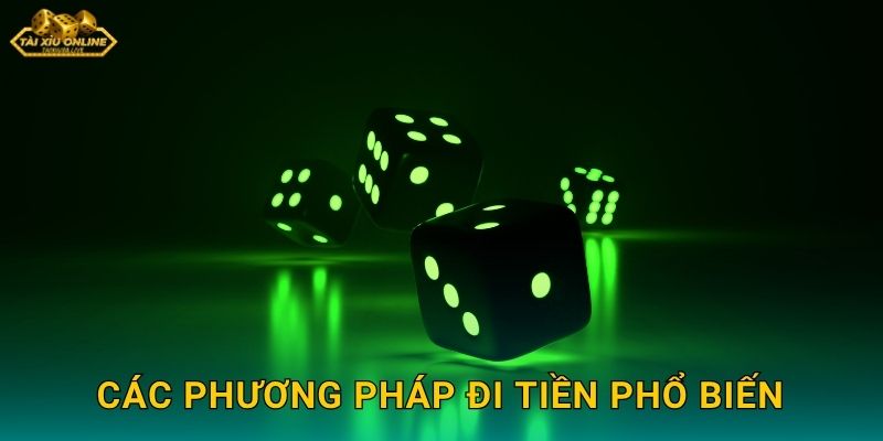 Các Phương Pháp Đi Tiền Phổ Biến